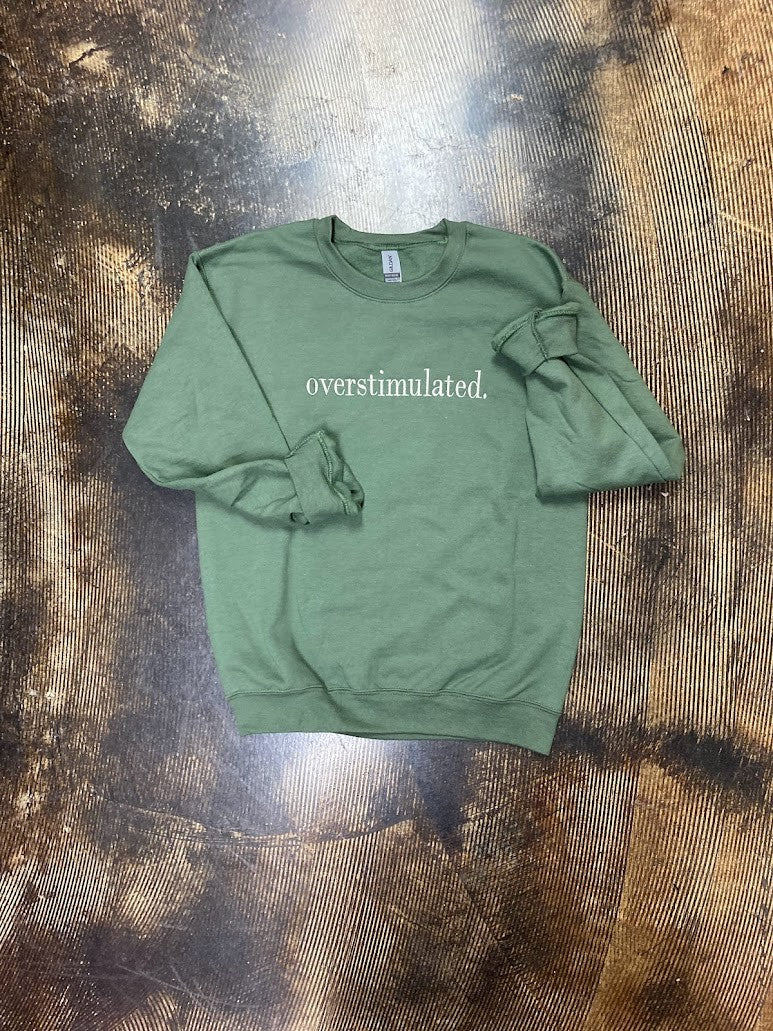 Overstimulated. Military Green Crewneck Sweatshirt|221