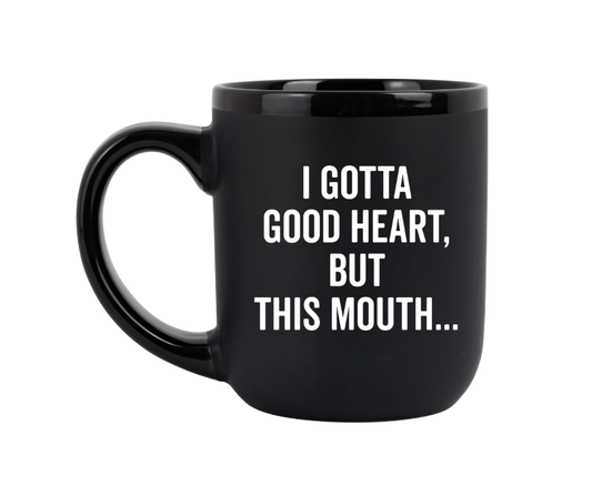 "I Gotta Good Heart" Coffee Mug