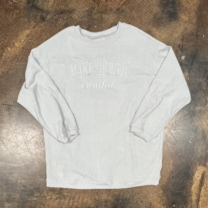 Make Heaven Crowded Grey Corded Crew|8625