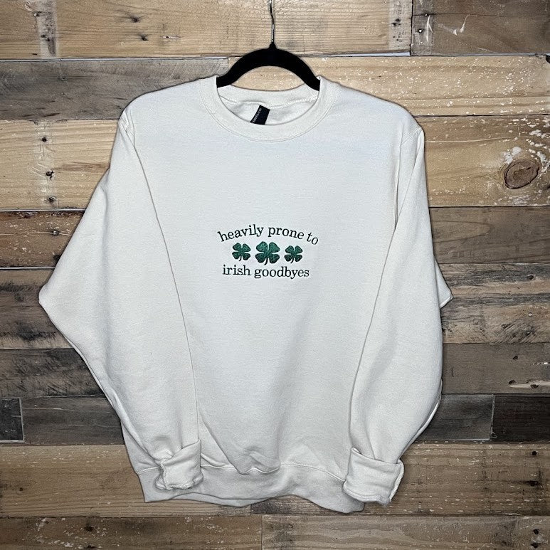 Heavily Prone to Irish Goodbyes Sweatshirt|8779