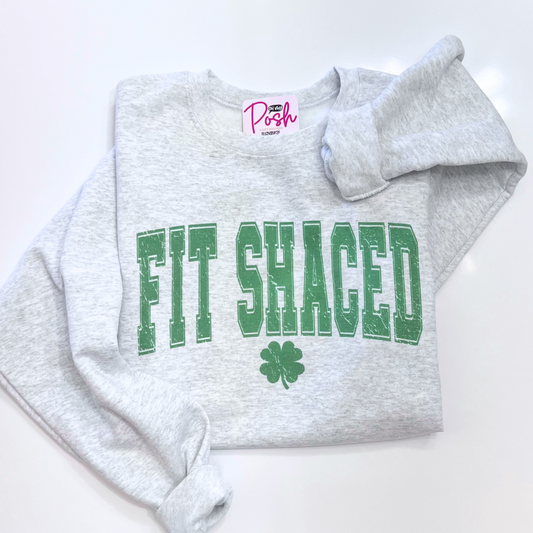 "Fit Shaced" Funny St. Pat's Crew|3660