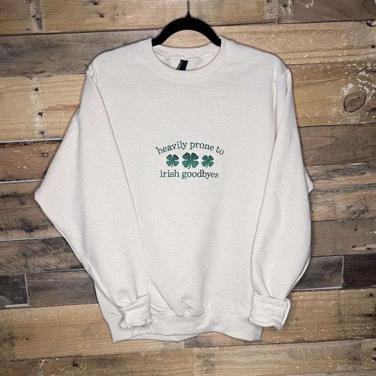 Heavily Prone to Irish Goodbyes Sweatshirt|8777
