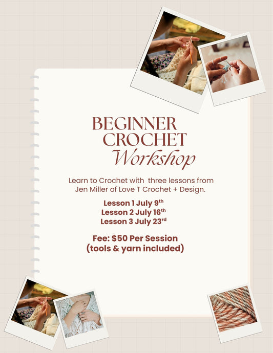 Beginner Crochet-Lesson 3-July 23rd-6:30PM