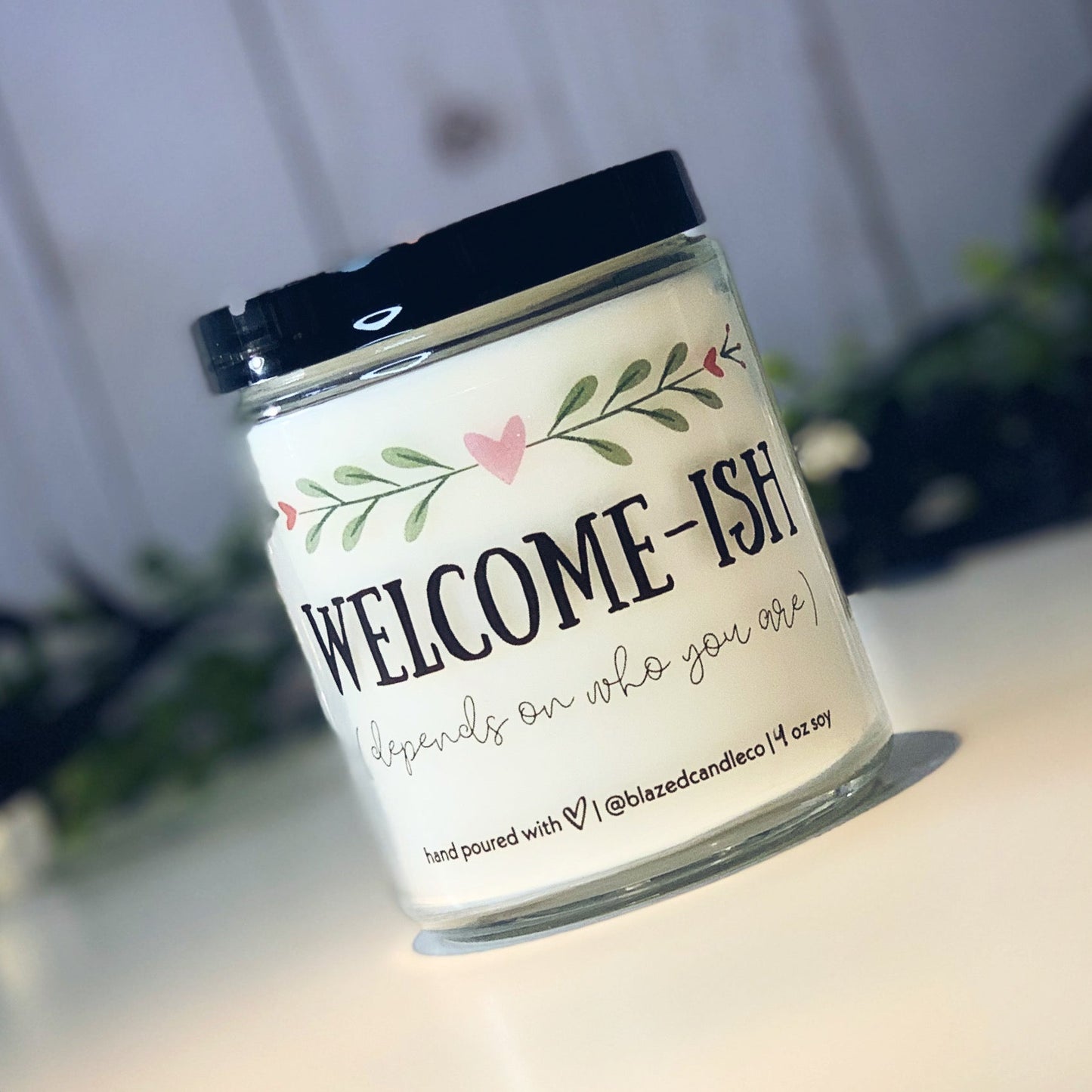 Weclome-ish (Depends on Who You Are) Candle
