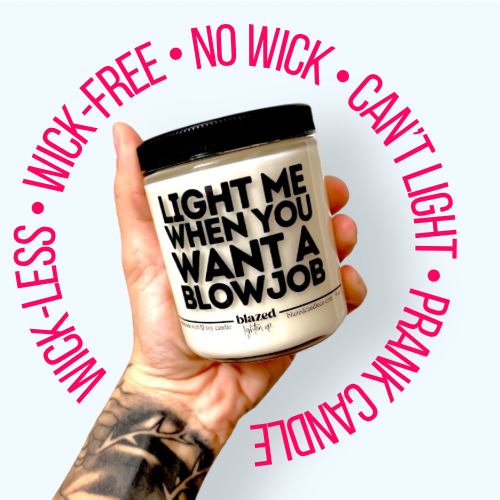 WICK-LESS Light Me When You Want A Blowjob Candle
