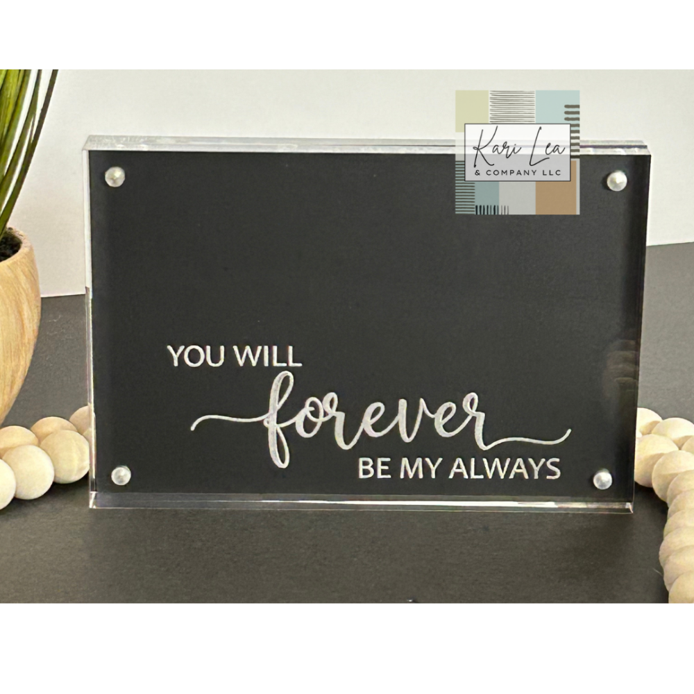 Acrylic Frame (4x6) - Forever Be Always|8185