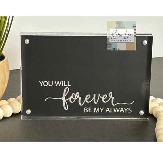 Acrylic Frame (4x6) - Forever Be Always|8185
