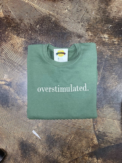 Overstimulated. Military Green Crewneck Sweatshirt|220