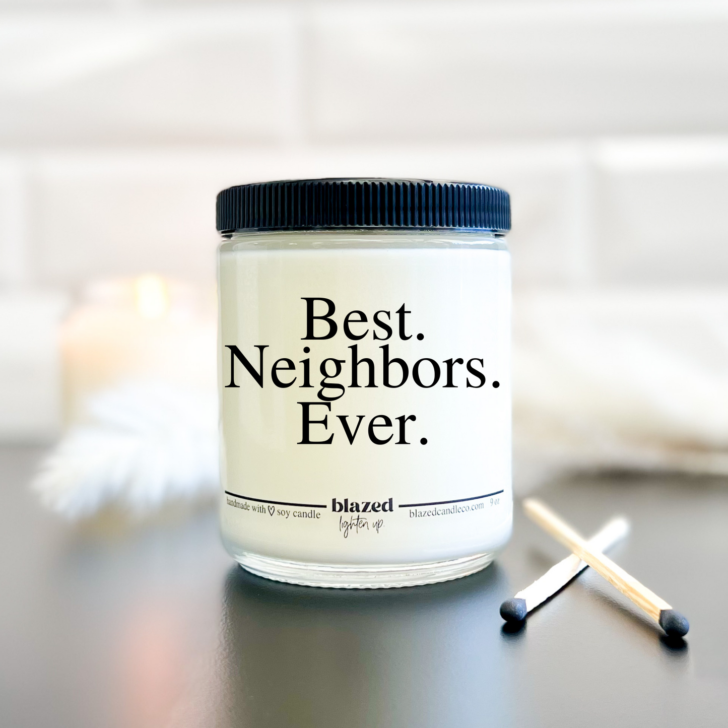 Best Neighbors Ever - Candle