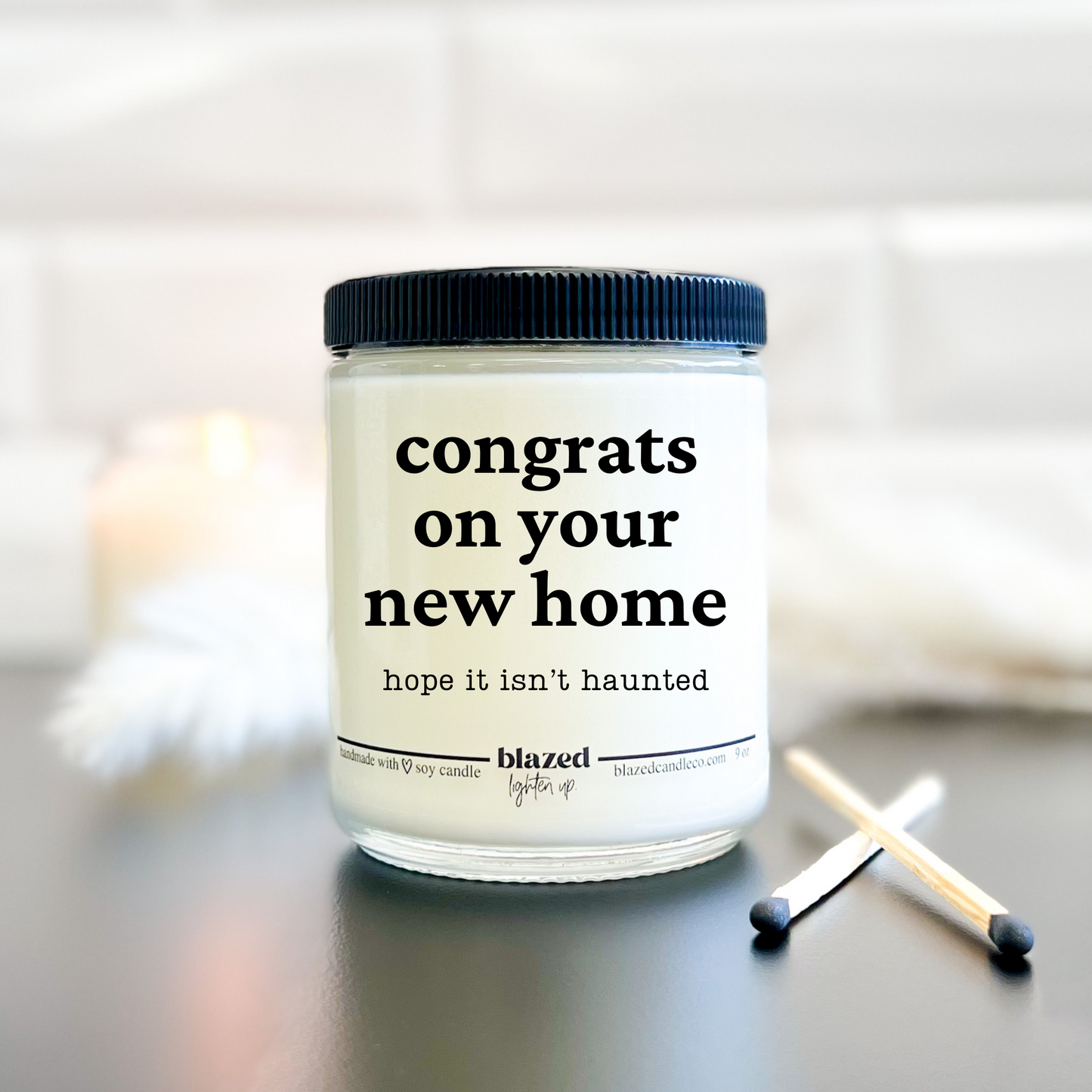 Congrats On Your New Home - Hope It Isn't Haunted Candle