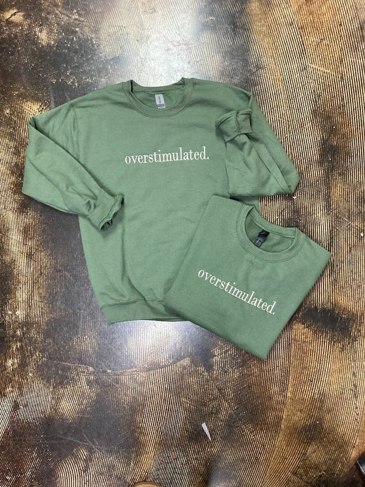 Overstimulated. Military Green Crewneck Sweatshirt|219