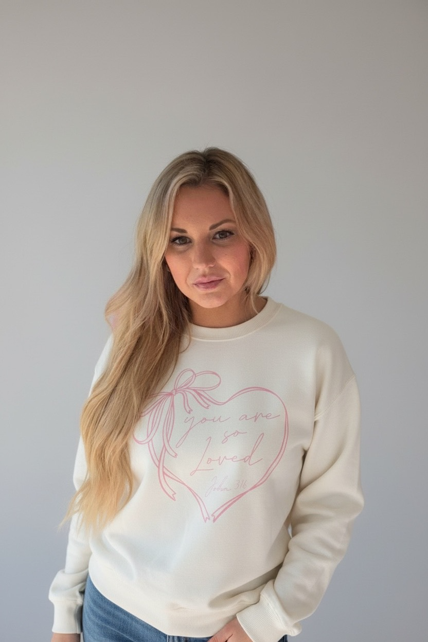 You Are So Loved Sweatshirt|8727