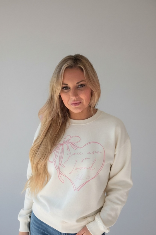 You Are So Loved Sweatshirt|8727