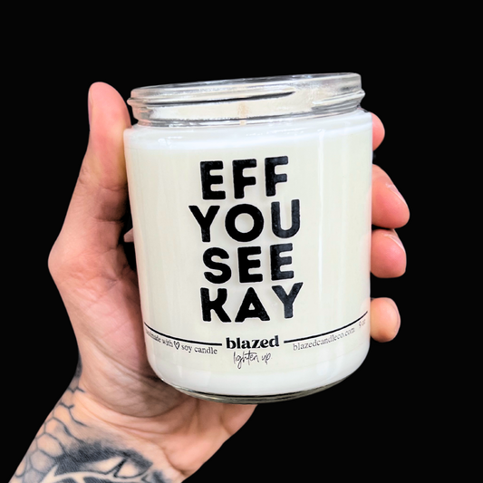 "Eff You See Kay" Candle