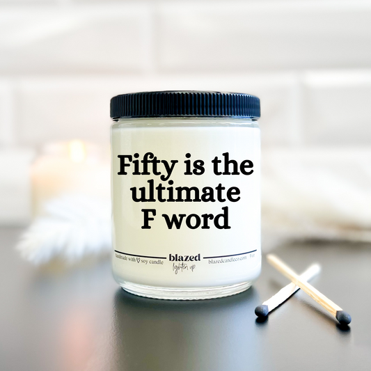 Fifty Is The Ultimate F Word - Candle