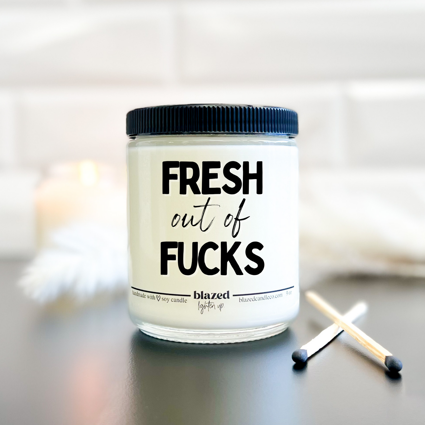 Fresh Out of Fucks - Candle