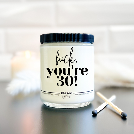 Fuck, You're 30! Candle