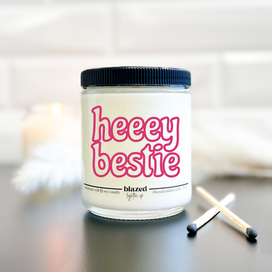 Heeey Bestie - Candle