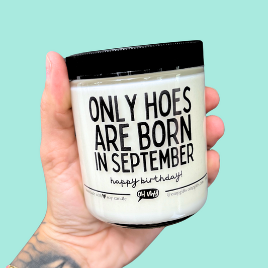 "Only Hoes Are Born In September" Funny Birthday Candle