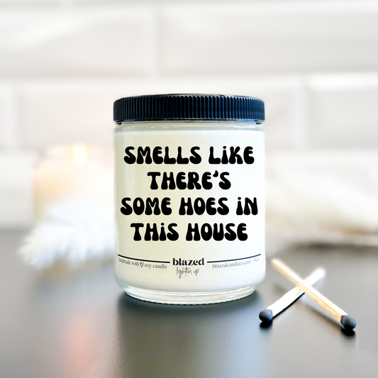 Hoes In This House - Candle