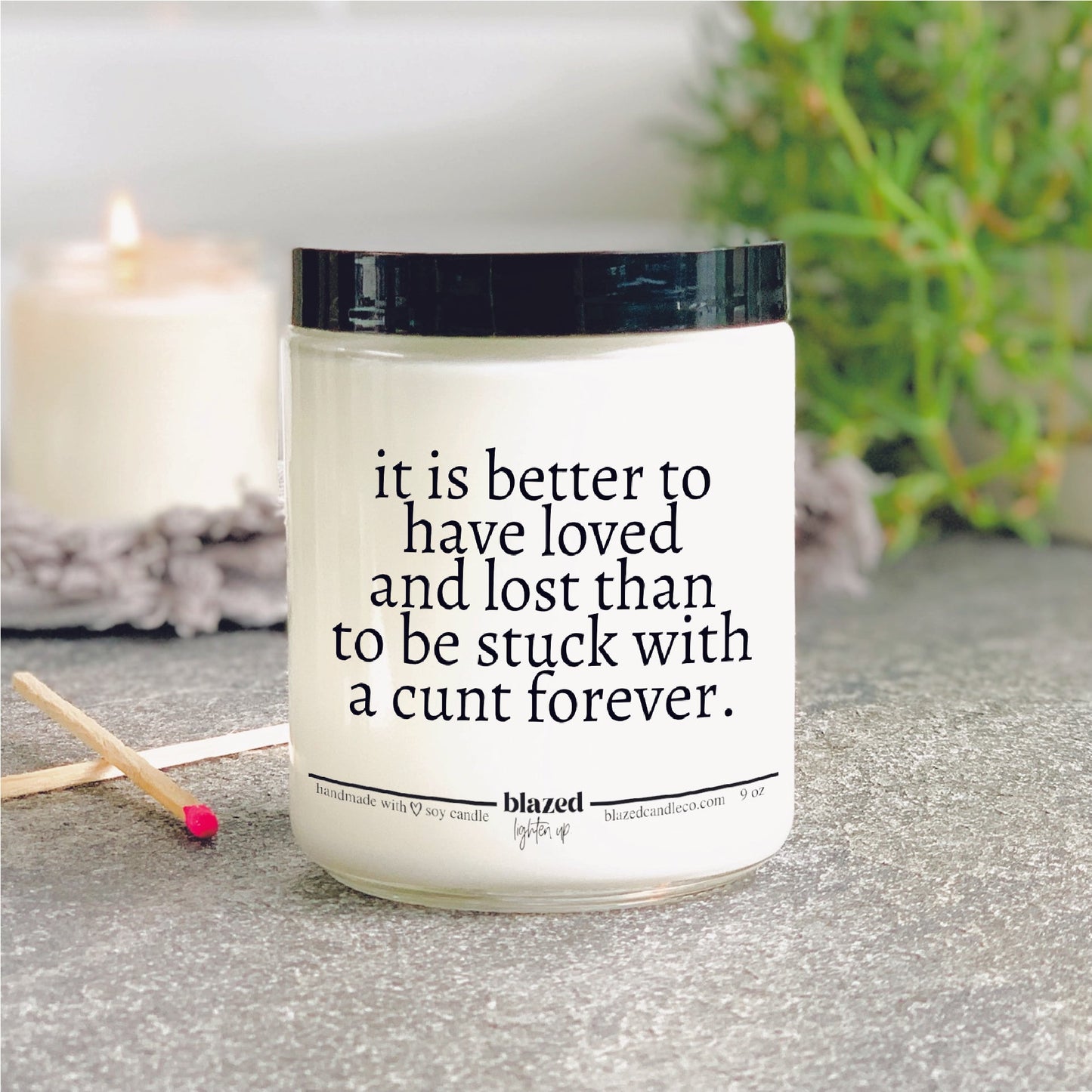 It's Better To Have Loved & Lost Candle
