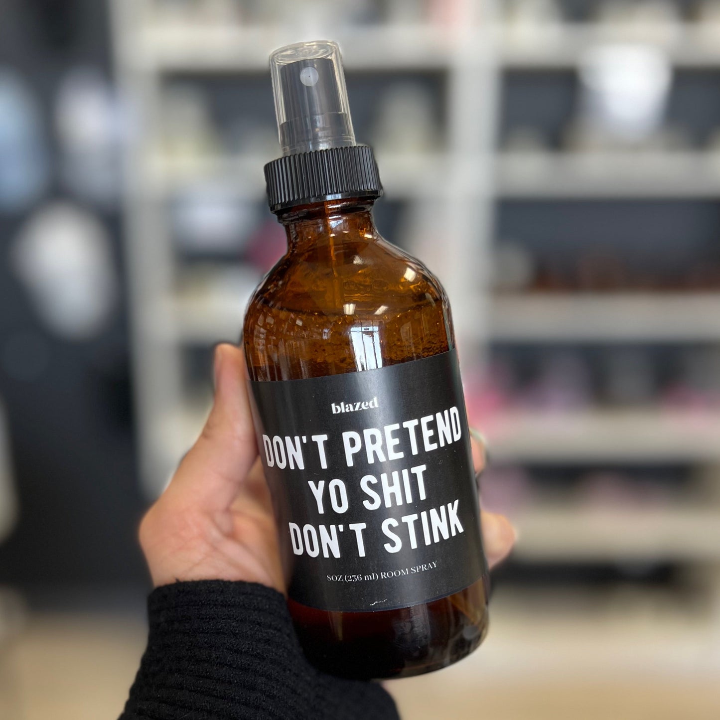 Don't Pretend Yo Shit Don't Stink - Room Spray