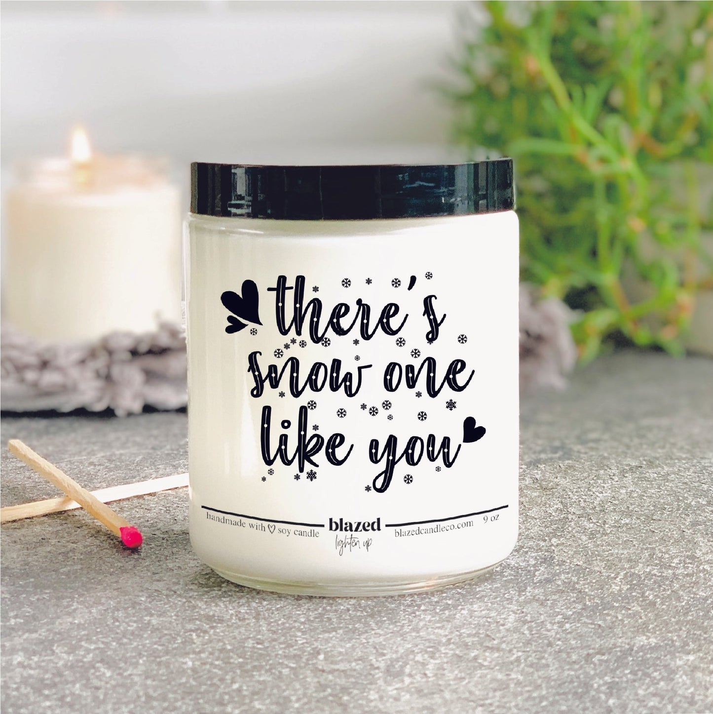 There's Snow One Like You Candle
