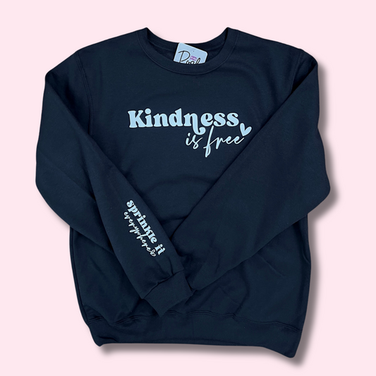 "Kindness Is Free" Sweatshirt